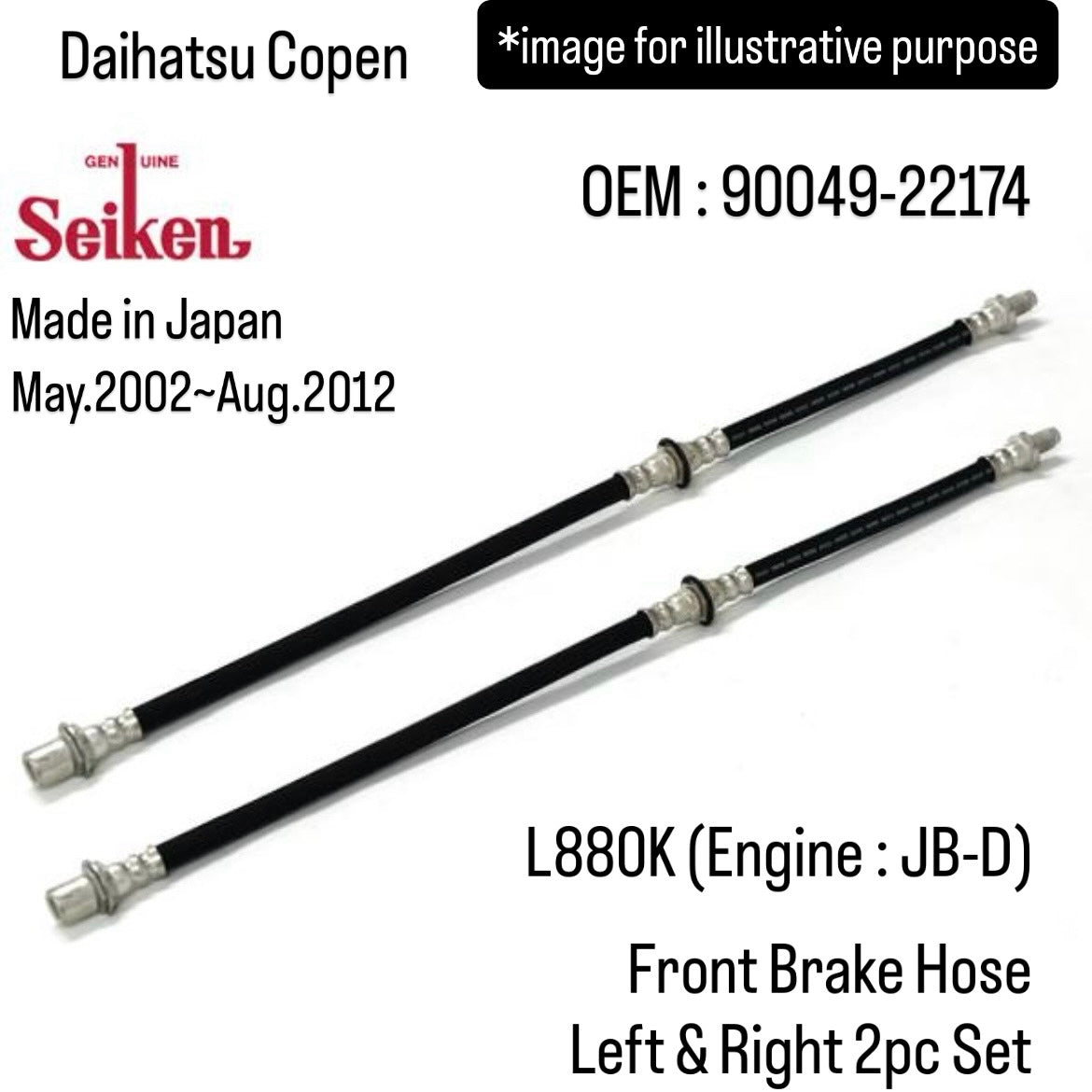 L880K (Engine:JB-D) Front Brake Hose Left & Right 2pc Set (Seiken) for Daihatsu Copen (May.2002~Aug.2012, Made in Japan) (OEM:90049-22174)